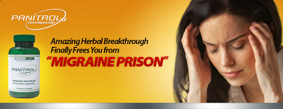 Panitrol for Migraines - The Amazing Herbal Finally Frees you from Migraine PrisonBreakthrough 